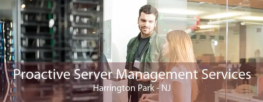 Proactive Server Management Services Harrington Park - NJ