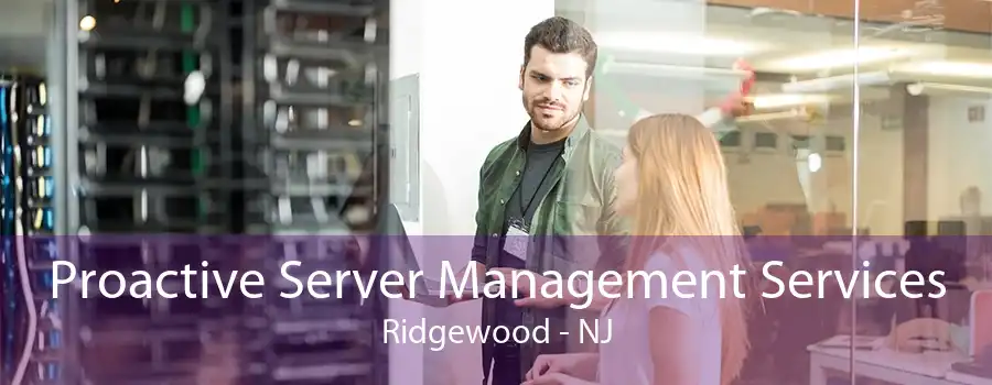 Proactive Server Management Services Ridgewood - NJ