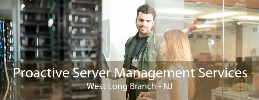 Proactive Server Management Services West Long Branch - NJ