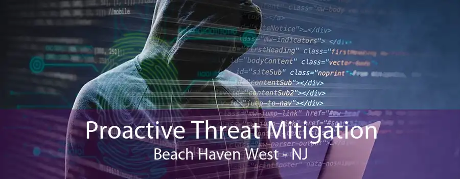 Proactive Threat Mitigation Beach Haven West - NJ