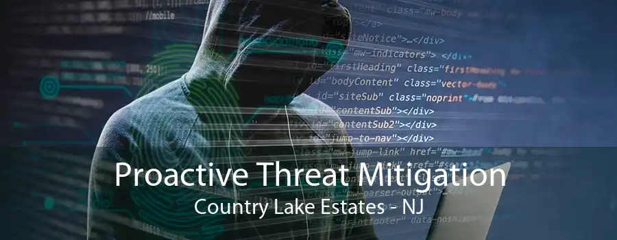 Proactive Threat Mitigation Country Lake Estates - NJ