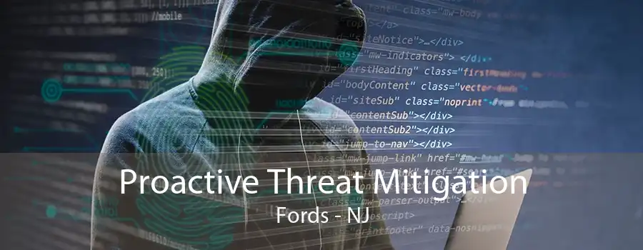 Proactive Threat Mitigation Fords - NJ