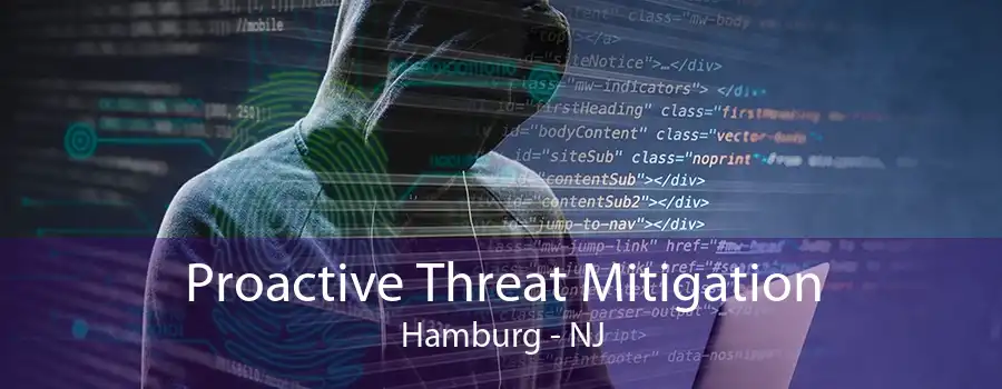 Proactive Threat Mitigation Hamburg - NJ