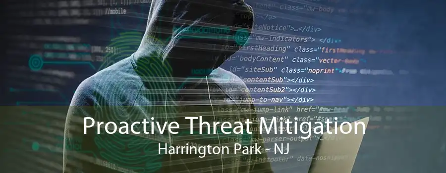 Proactive Threat Mitigation Harrington Park - NJ
