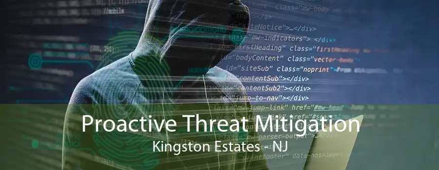 Proactive Threat Mitigation Kingston Estates - NJ