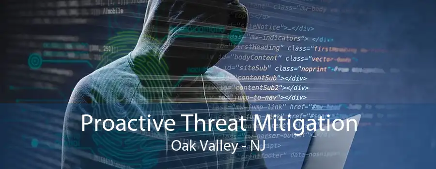 Proactive Threat Mitigation Oak Valley - NJ