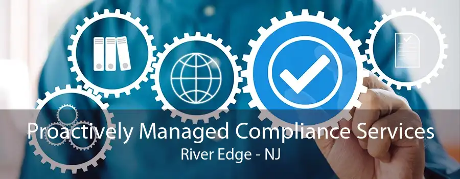 Proactively Managed Compliance Services River Edge - NJ