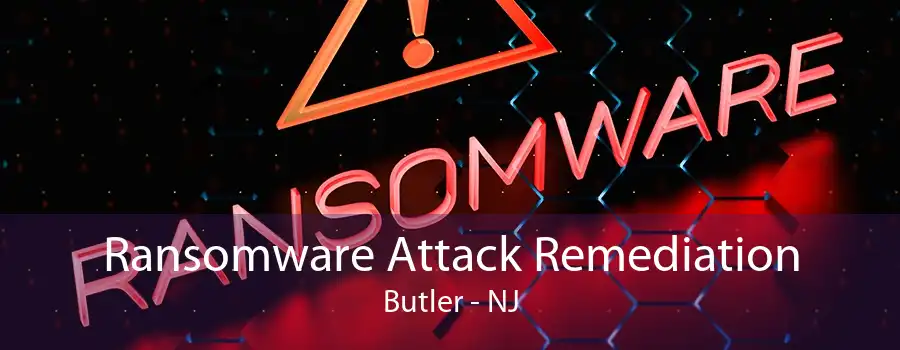 Ransomware Attack Remediation Butler - NJ