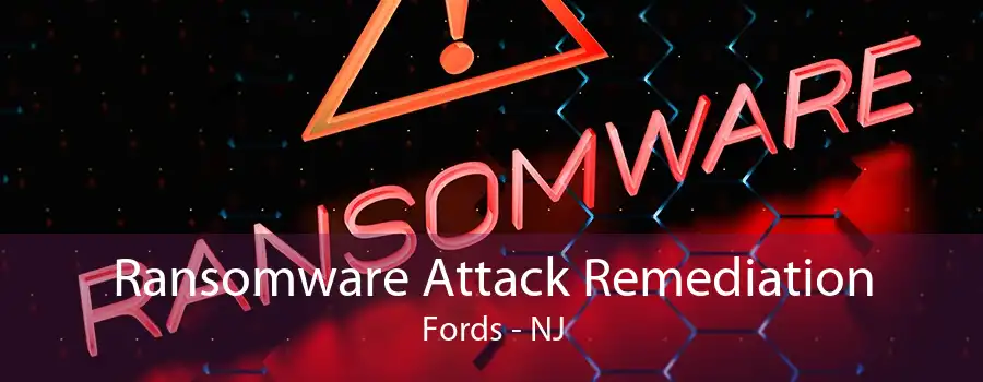 Ransomware Attack Remediation Fords - NJ