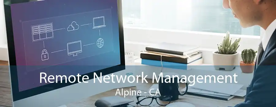 Remote Network Management Alpine - CA