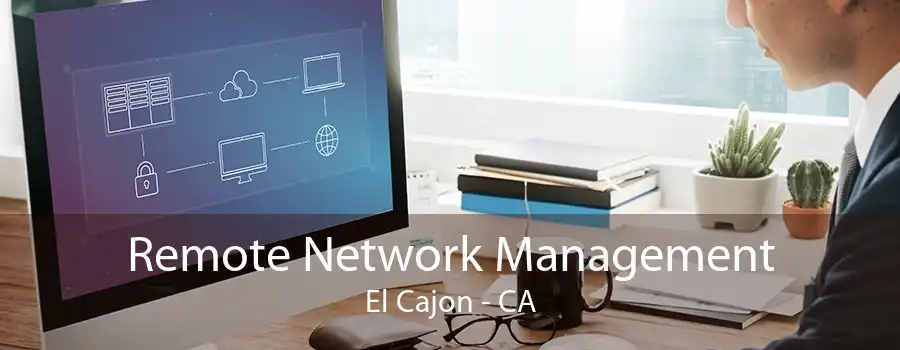 Remote Network Management El Cajon - CA