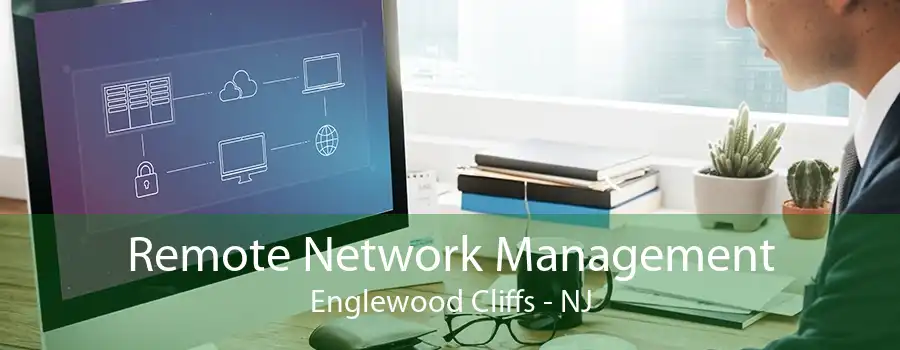 Remote Network Management Englewood Cliffs - NJ