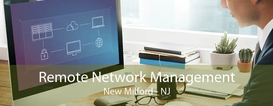 Remote Network Management New Milford - NJ