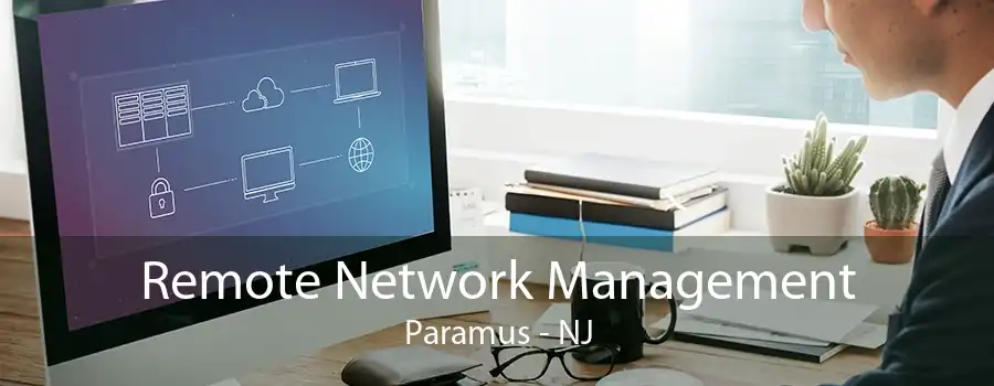 Remote Network Management Paramus - NJ