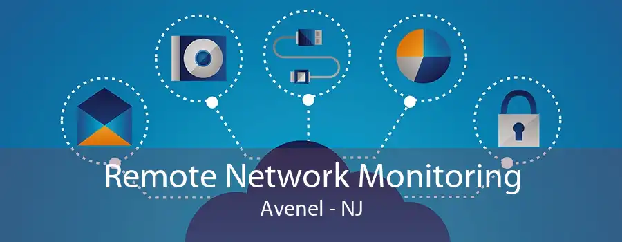 Remote Network Monitoring Avenel - NJ