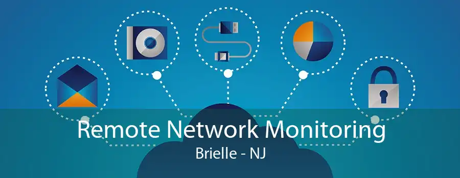 Remote Network Monitoring Brielle - NJ