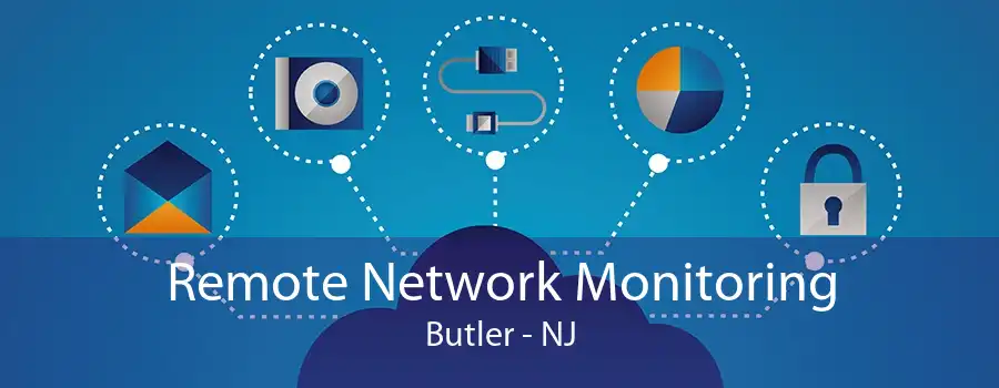 Remote Network Monitoring Butler - NJ