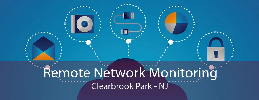 Remote Network Monitoring Clearbrook Park - NJ