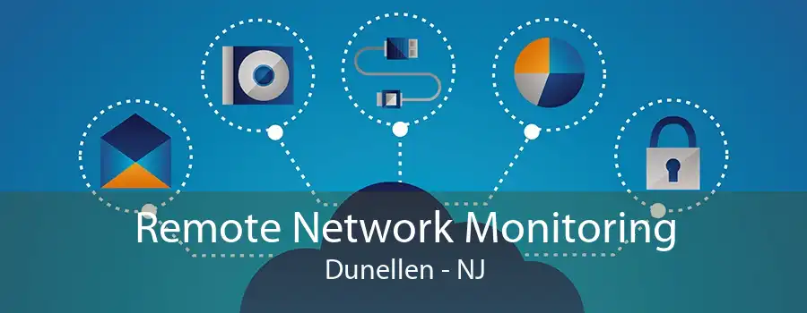 Remote Network Monitoring Dunellen - NJ