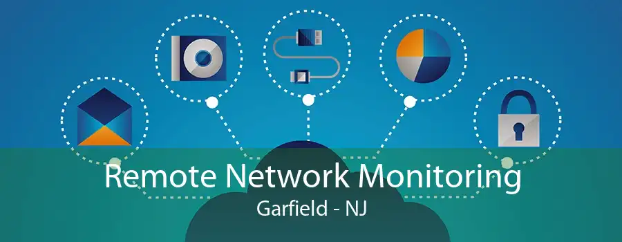 Remote Network Monitoring Garfield - NJ