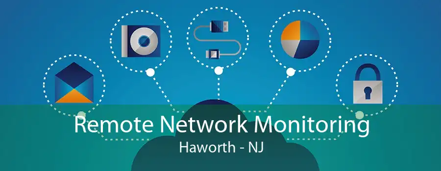 Remote Network Monitoring Haworth - NJ