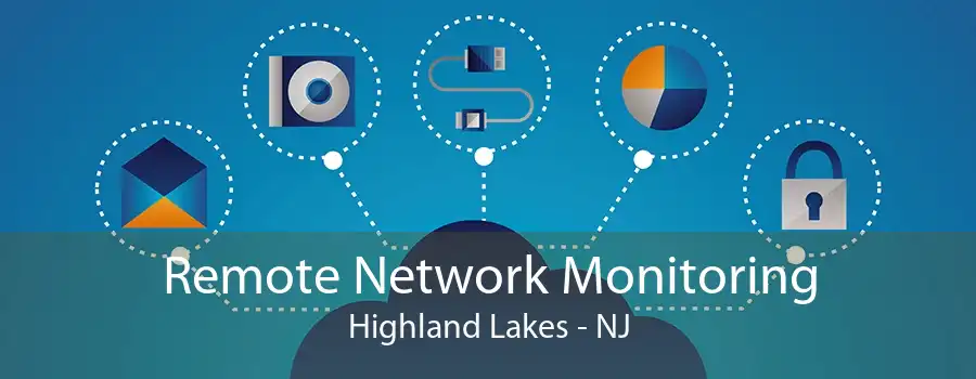 Remote Network Monitoring Highland Lakes - NJ