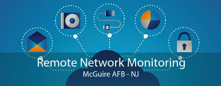 Remote Network Monitoring McGuire AFB - NJ