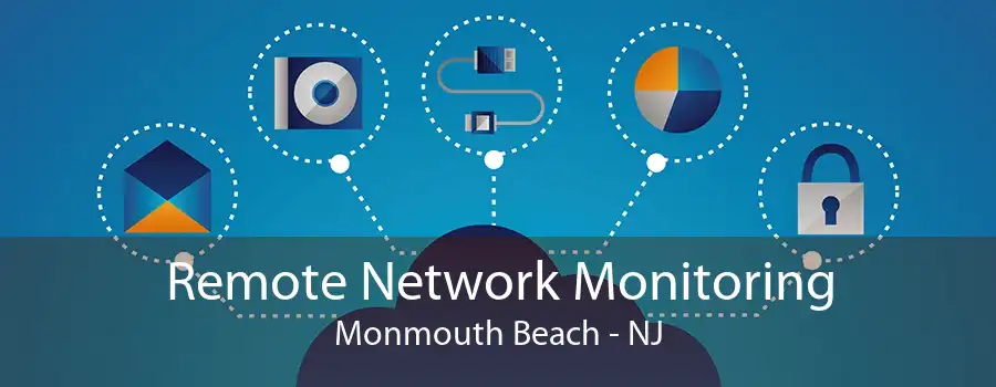 Remote Network Monitoring Monmouth Beach - NJ