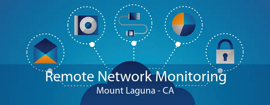 Remote Network Monitoring Mount Laguna - CA