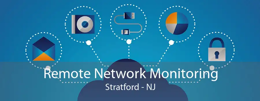 Remote Network Monitoring Stratford - NJ