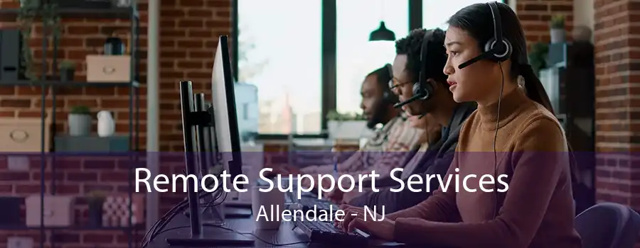 Remote Support Services Allendale - NJ