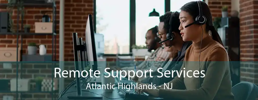 Remote Support Services Atlantic Highlands - NJ