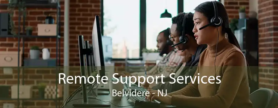 Remote Support Services Belvidere - NJ