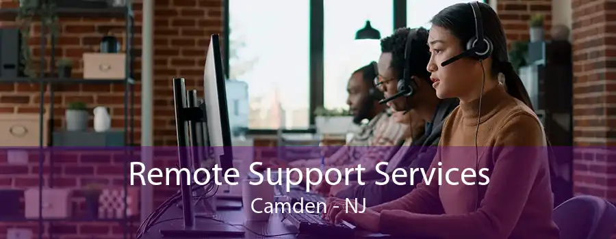 Remote Support Services Camden - NJ