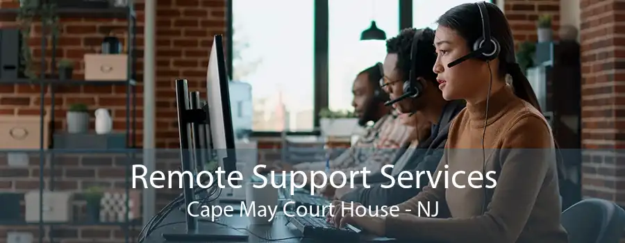Remote Support Services Cape May Court House - NJ