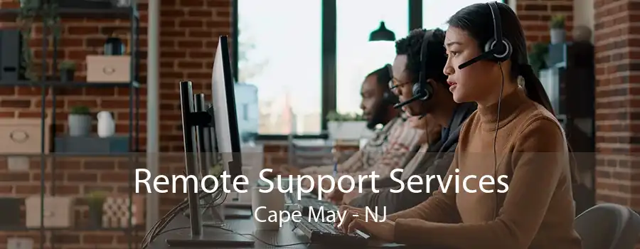 Remote Support Services Cape May - NJ