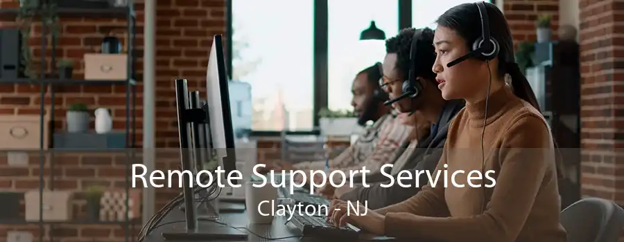 Remote Support Services Clayton - NJ