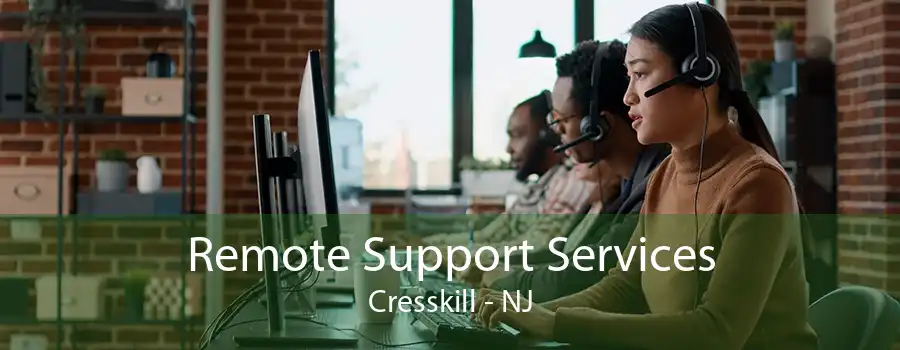Remote Support Services Cresskill - NJ
