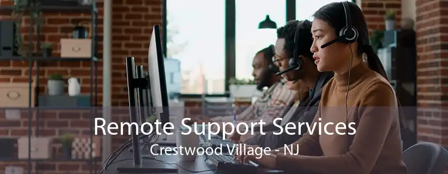 Remote Support Services Crestwood Village - NJ