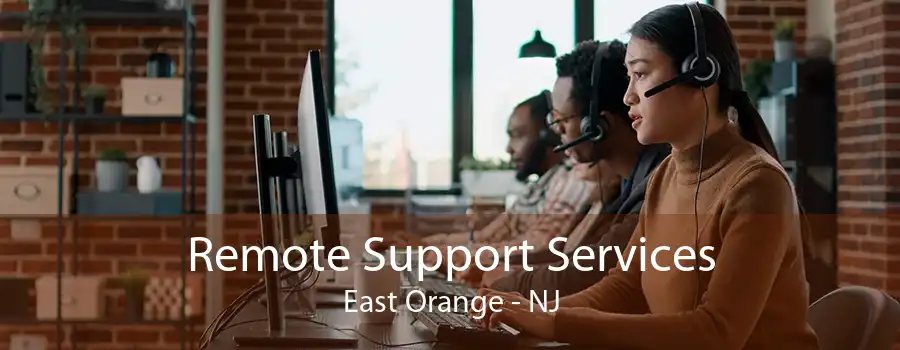 Remote Support Services East Orange - NJ