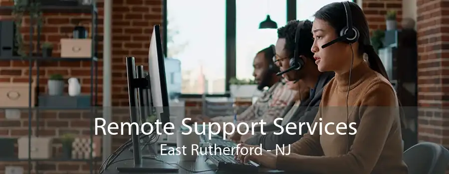 Remote Support Services East Rutherford - NJ