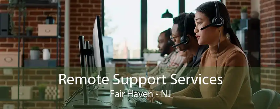 Remote Support Services Fair Haven - NJ