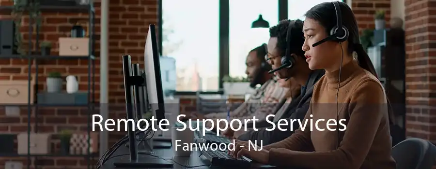 Remote Support Services Fanwood - NJ
