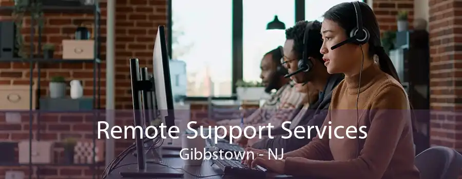 Remote Support Services Gibbstown - NJ