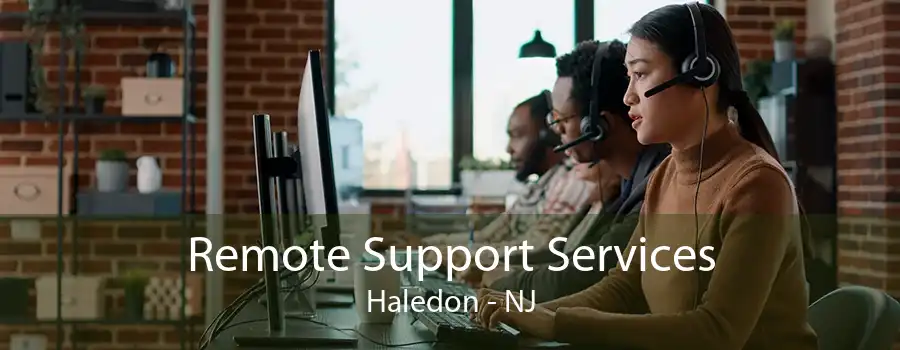 Remote Support Services Haledon - NJ