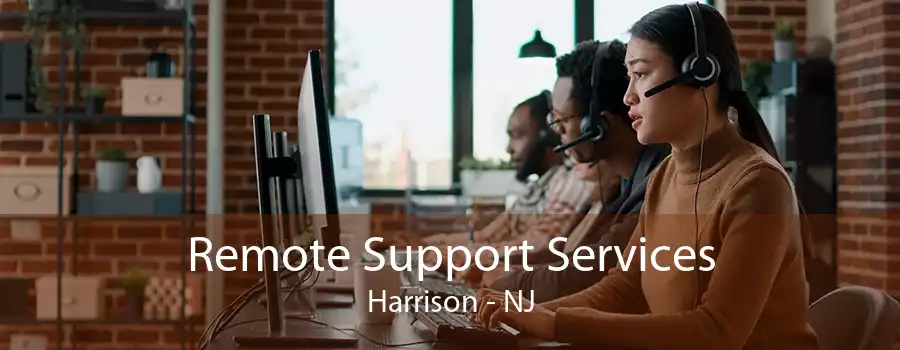 Remote Support Services Harrison - NJ
