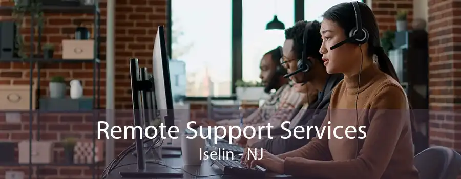 Remote Support Services Iselin - NJ