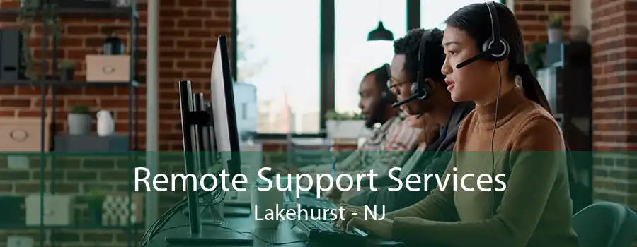 Remote Support Services Lakehurst - NJ