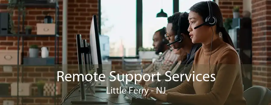 Remote Support Services Little Ferry - NJ
