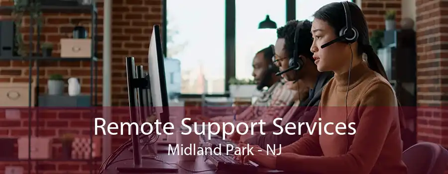 Remote Support Services Midland Park - NJ